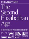 The Second Elizabethan Age: a history of modern Britain - The Times, Ian Brunskill, Joe McLaren