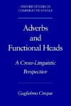 Adverbs & Functional Heads: A Cross-Linguistic Perspective - Guglielmo Cinque