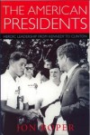 The American Presidents: Heroic Leadership from Kennedy to Clinton - Jon Roper