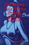 Perfecting Your Mental Energy Sphere: Russian Edition - Shyam Mehta