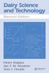 Dairy Science and Technology - Pieter Walstra, Jan T.M. Wouters, Tom J. Geurts