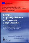 Lesfoil: Large Eddy Simulation of Flow Around a High Lift Airfoil: Results of the Project Lesfoil Supported by the European Union 1998 2001 - Lars Davidson, Davor Cokljat, Jochen Frohlich