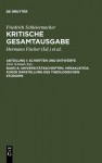 Friedrich Daniel Ernst Schleiermacher. Kritische Gasamtausgabe: Erste Abteilung (Schriften Und Entwrfe) - Friedrich Schleiermacher, Dirk Schmid