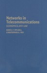 Networks in Telecommunications: Economics and Law - Daniel F. Spulber