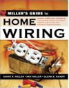 Miller's Guide To Home Wiring - Mark R. Miller, Glenn E. Baker, Rex Miller