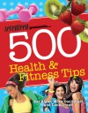 Seventeen 500 Health & Fitness Tips: Eat Right, Work Out Smart, and Look Great! - Meghann Foye