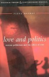 Love and Politics: Women Politicians and the Ethics of Care - Fiona Mackay