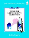 How to Teach Metacognitive Reflection - Robin J. Fogarty