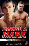 Making A Mark - Megan Slayer