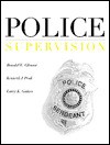 Police Supervision - Ronald W. Glensor, Larry K. Gaines, Kenneth J. Peak