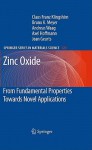 Zinc Oxide: From Fundamental Properties Towards Novel Applications - Claus F. Klingshirn, Axel Hoffmann, Bruno K. Meyer, Andreas Waag, Johannes M.M. Geurts