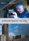 Appointment To Die - Brian Roberts