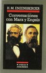 Conversaciones con Marx y Engels - Hans Magnus Enzensberger, Michael Faber-Kaiser