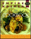 Empire Kosher Chicken Cookbook: 225 Easy and Elegant Recipes for Poultry and Great Side Dishes - Arthur Boehm, Katja Goldman