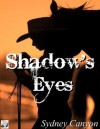 Shadow's Eyes - Sydney Canyon