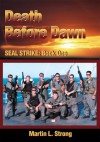Death Before Dawn:SEAL STRIKE: Book One - Martin Strong
