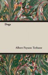 Dogs - Albert Payson Terhune