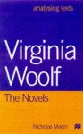 Virginia Woolf: The Novels - Nicholas Marsh