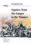 Gypsies: From the Ganges to the Thames - Donald Kenrick