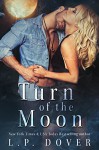 Turn of the Moon: A Royal Shifters Novel - L.P. Dover, Crimson Tide Editorial