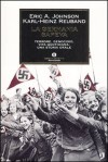 La Germania sapeva: terrore, genocidio, vita quotidiana. Una storia orale - Eric A. Johnson, Karl-Heinz Reuband, Daniela Aragno