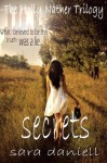 Secrets (The Holly Nather Trilogy #2) - Sara Daniell, Hannah Loomis