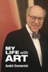 My Life with Art - Andre Emmerich