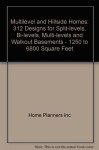 Multi-Level Hillside Homes: 312 Designs for Split-Levels, Bi-Levels, Multi-Levels and Walkout.. - Home Planners Inc