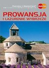 Prowansja i Lazurowe Wybrzeże. Przewodnik ilustrowany - Praca zbiorowa, Dobrzańska-Bzowska Magdalena, Krzysztof Bzowski, Niedźwiecka-Audemars Dorota