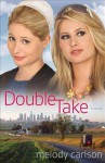 Double Take - Melody Carlson
