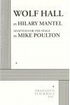 Wolf Hall - Hilary Mantel, Mike Poulton