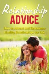 Relationship Advice: How to Attract and Experience Healthy Relationships for Life (Relationship Help) - Jeanette L. Davis