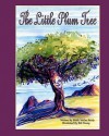 The Little Plum Tree - Sarah Wallas Reidy, Bill Young