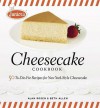 Junior's Cheesecake Cookbook: 50 To-Die-For Recipes for New York-Style Cheesecake - Alan Rosen, Beth Allen, Mark Ferri