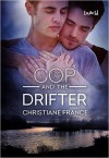 The Cop and the Drifter - Christiane France