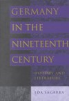 Germany in the Nineteenth Century: History and Literature - Eda Sagarra