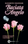 Baciata da un angelo (eNewton Narrativa Vol. 1) - Elizabeth Chandler, F. Di Maio, S. Marsiglia, S. Ristori