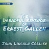 The Dreadful Revenge of Ernest Gallen - James Lincoln Collier