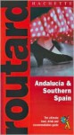 Routard: Andalucia & Southern Spain: The Ultimate Food, Drink and Accommodation Guide - Hachette