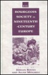 Bourgeois Society in 19th Century Europe - Jürgen Kocka