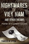 "Nightmares" of Viet Nam: And Other Dreams - Charles W. Upton