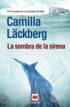 La sombra de la sirena (Patrik Hedström, #6) - Camilla Läckberg