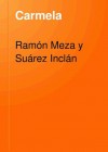 Carmela - Ramon Meza y Suarez Inclan