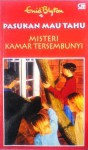 Misteri Kamar Tersembunyi (Pasukan Mau Tahu, #3) - Enid Blyton