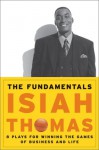 The Fundamentals: 8 Plays for Winning the Games of Business and Life - Isiah Thomas, Wes Smith