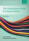 The Institutions of the European Union - John Peterson