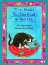 Three Stories You Can Read to Your Cat - Sara Swan Miller, True Kelley