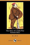 The Story of a Dark Plot; Or, Tyranny on the Frontier (Illustrated Edition) (Dodo Press) - A.L.O.E.