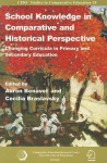 School Knowledge in Comparative and Historical Perspective: Changing Curricula in Primary and Secondary Education - Cecilia Benavot, Aaron Benavot