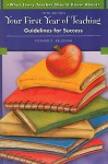 What Every Teacher Should Know About Your First Year of Teaching: Guidelines for Success (5th Edition) - Richard D. Kellough